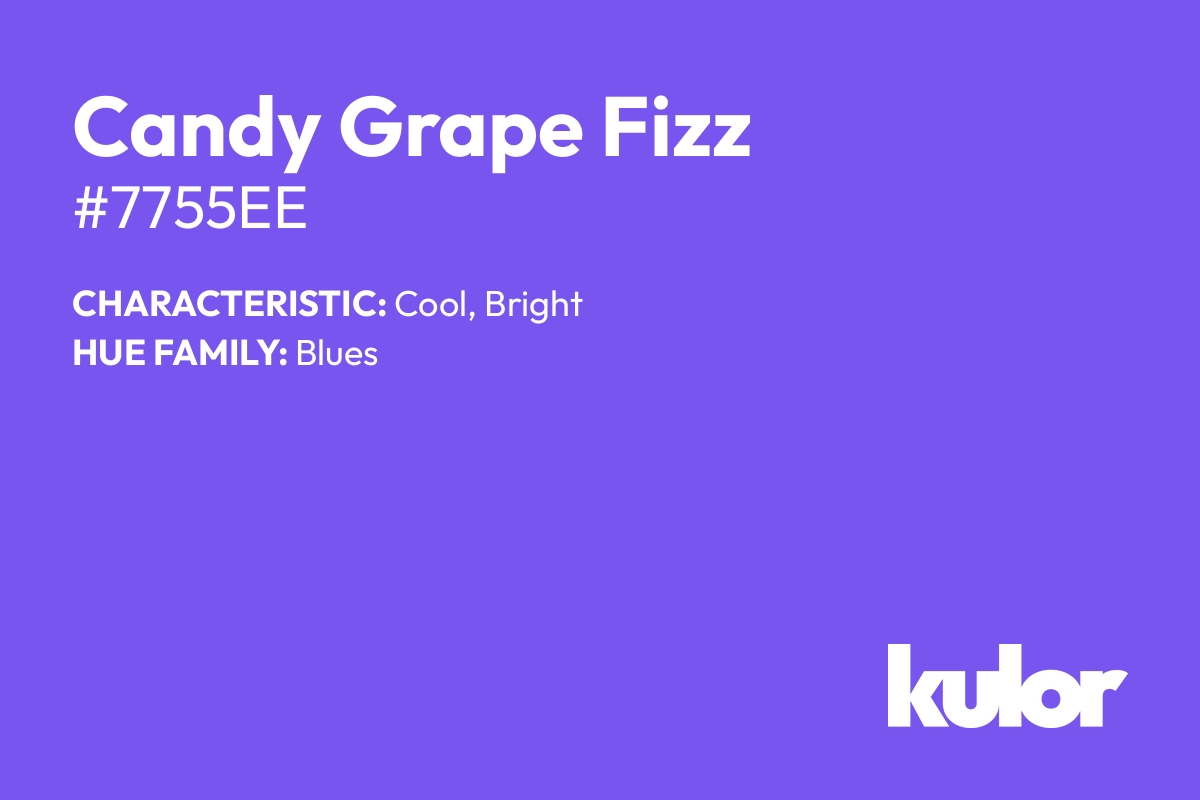 Candy Grape Fizz is a color with a HTML hex code of #7755ee.