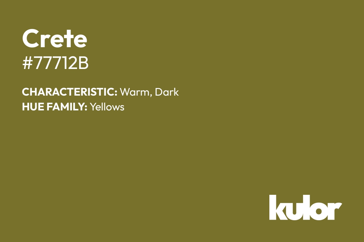 Crete is a color with a HTML hex code of #77712b.