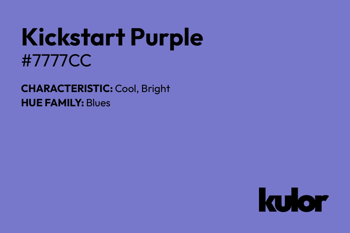 Kickstart Purple is a color with a HTML hex code of #7777cc.