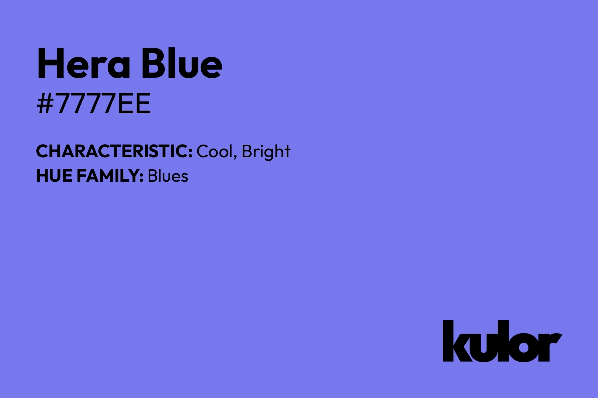 Hera Blue is a color with a HTML hex code of #7777ee.