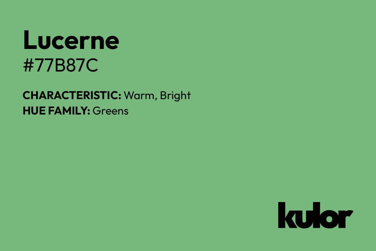 Lucerne is a color with a HTML hex code of #77b87c.