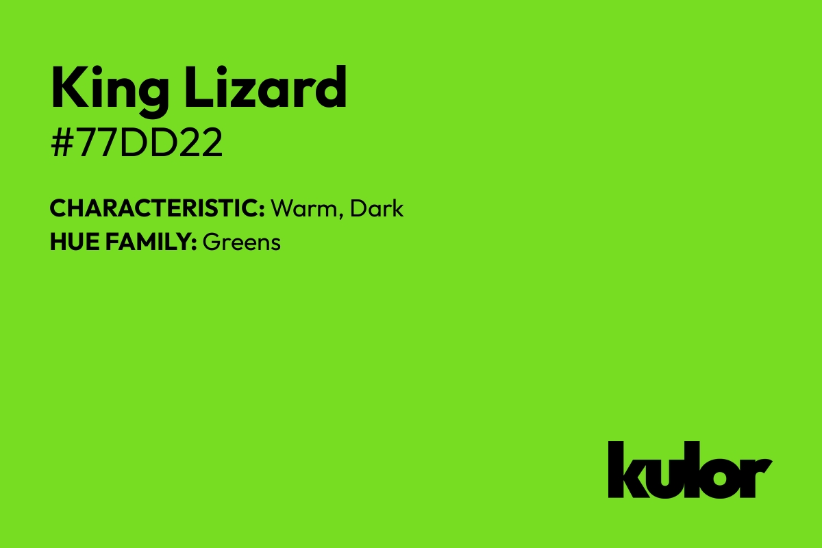 King Lizard is a color with a HTML hex code of #77dd22.