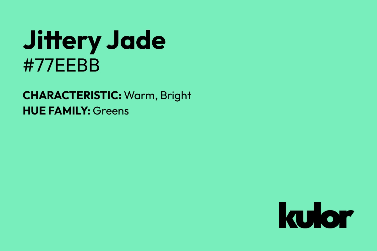 Jittery Jade is a color with a HTML hex code of #77eebb.