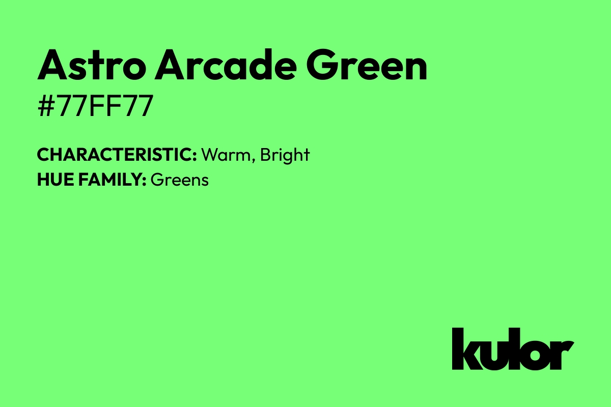 Astro Arcade Green is a color with a HTML hex code of #77ff77.