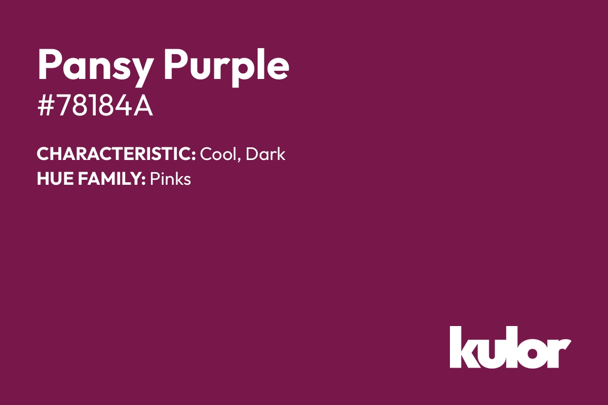 Pansy Purple is a color with a HTML hex code of #78184a.