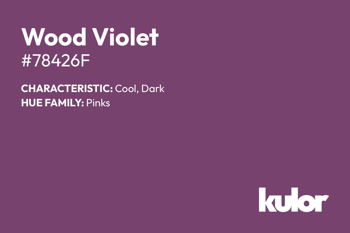 Wood Violet is a color with a HTML hex code of #78426f.