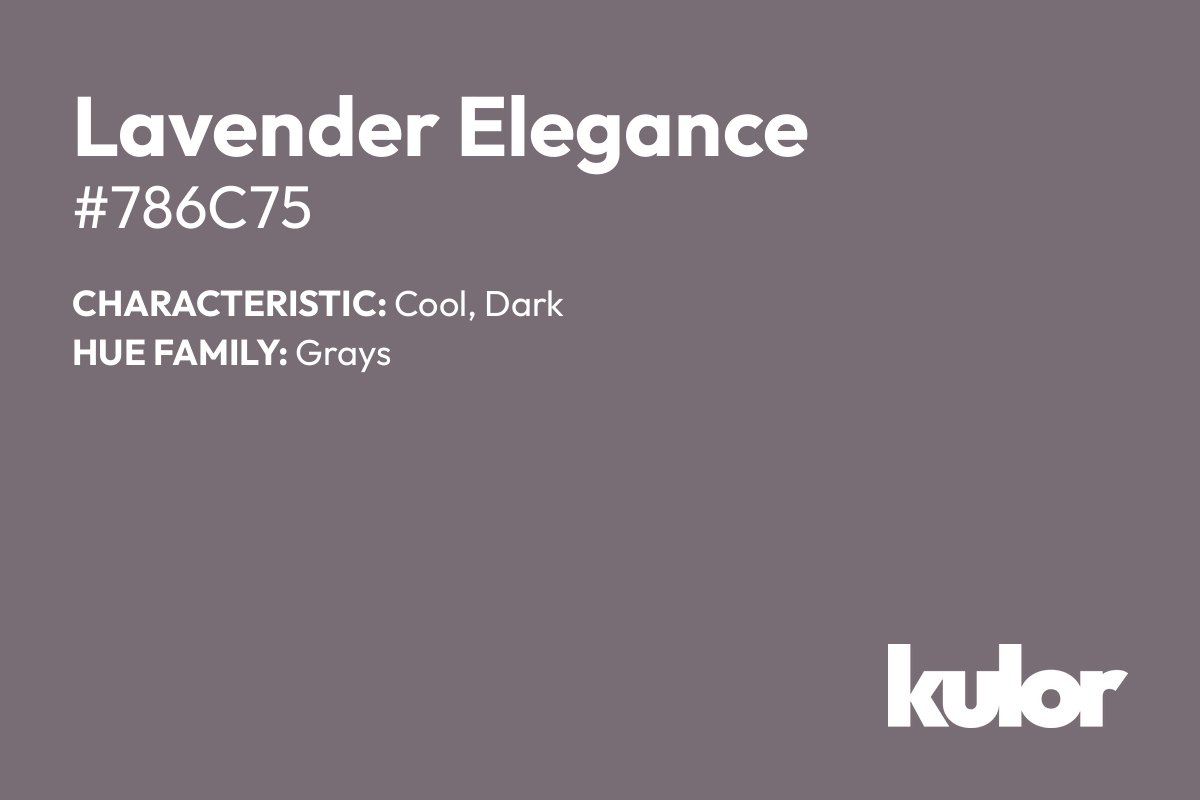 Lavender Elegance is a color with a HTML hex code of #786c75.