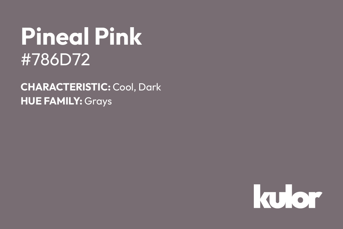 Pineal Pink is a color with a HTML hex code of #786d72.