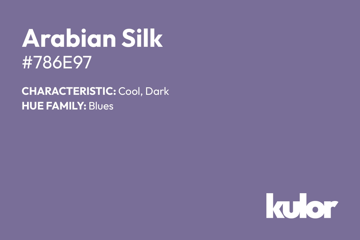 Arabian Silk is a color with a HTML hex code of #786e97.