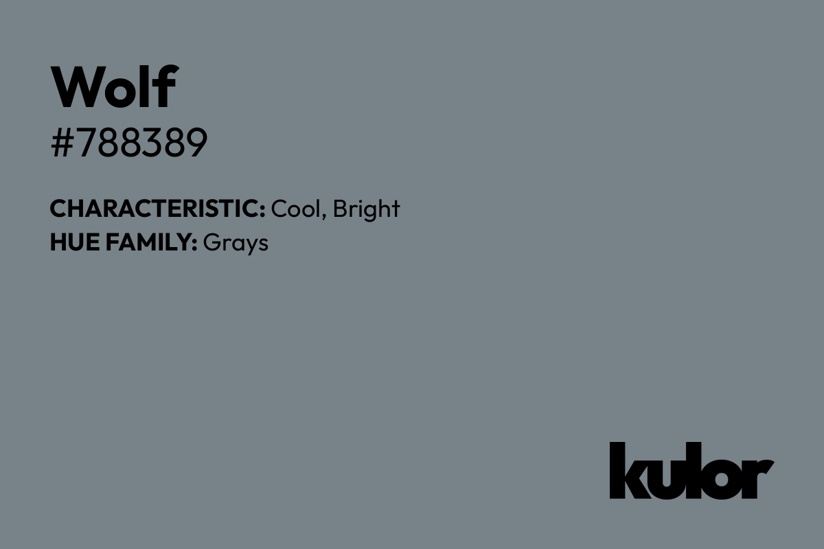 Wolf is a color with a HTML hex code of #788389.