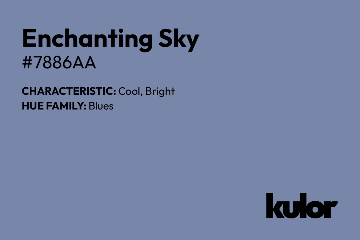 Enchanting Sky is a color with a HTML hex code of #7886aa.