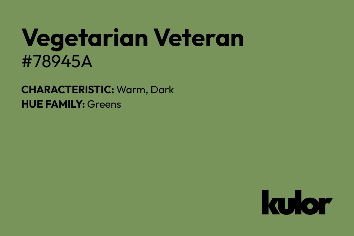 Vegetarian Veteran is a color with a HTML hex code of #78945a.