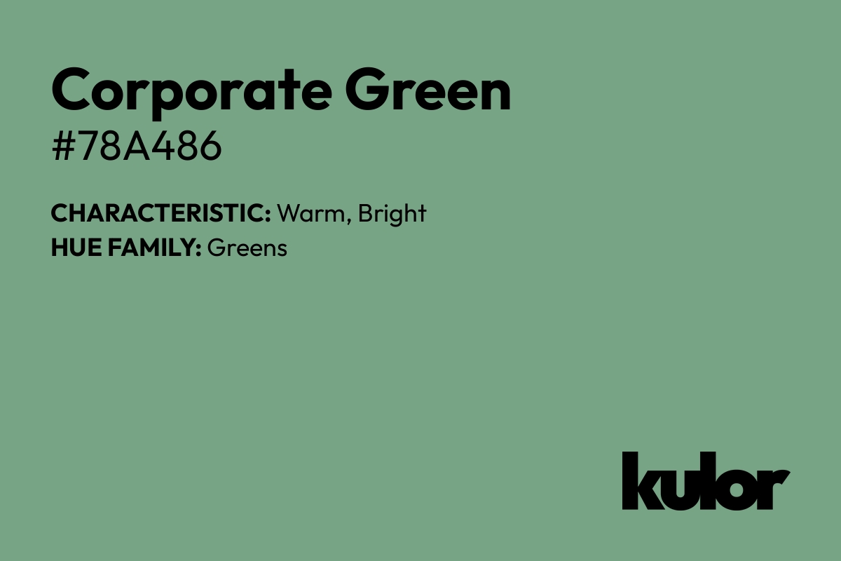 Corporate Green is a color with a HTML hex code of #78a486.