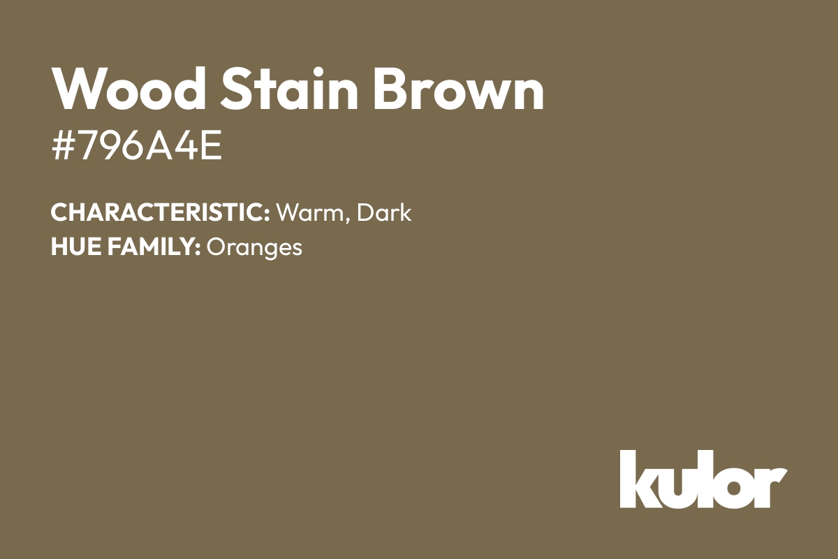 Wood Stain Brown is a color with a HTML hex code of #796a4e.