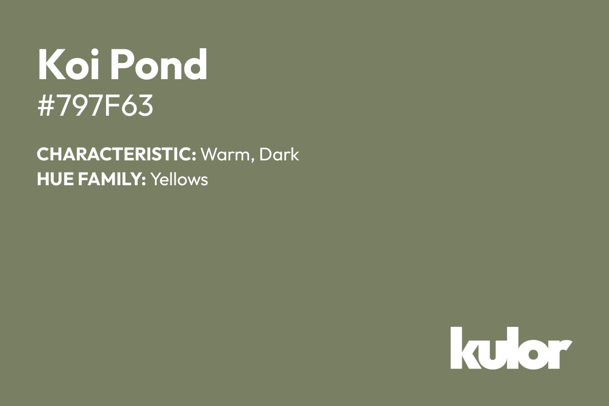 Koi Pond is a color with a HTML hex code of #797f63.