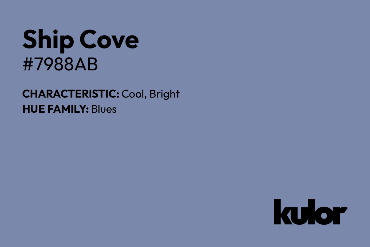 Ship Cove is a color with a HTML hex code of #7988ab.