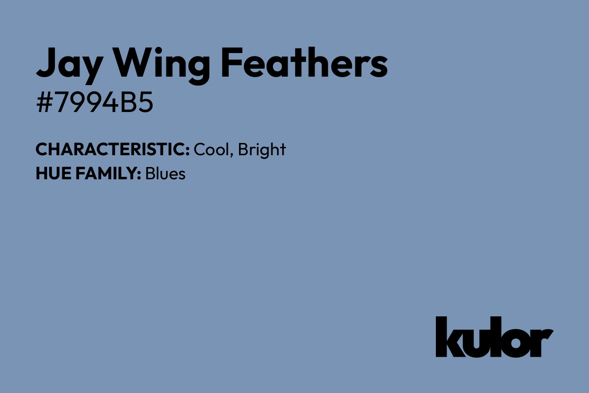 Jay Wing Feathers is a color with a HTML hex code of #7994b5.
