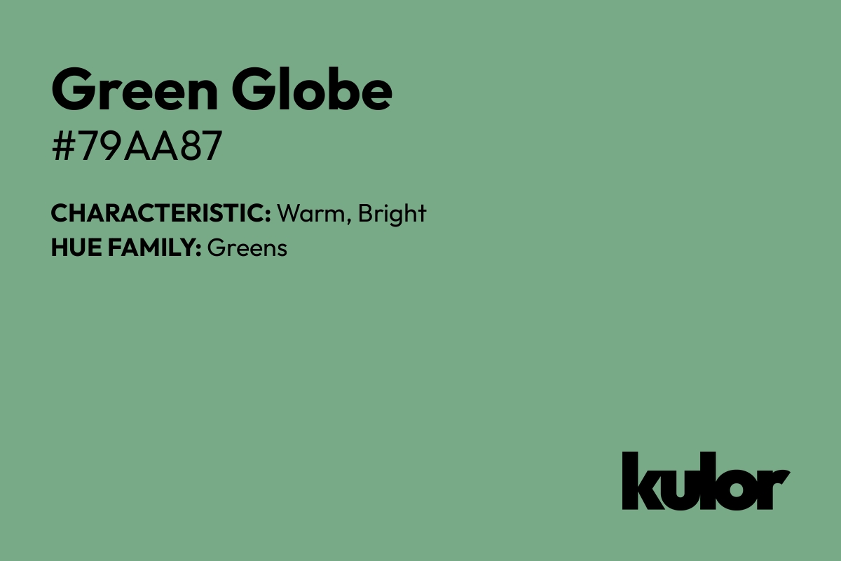 Green Globe is a color with a HTML hex code of #79aa87.