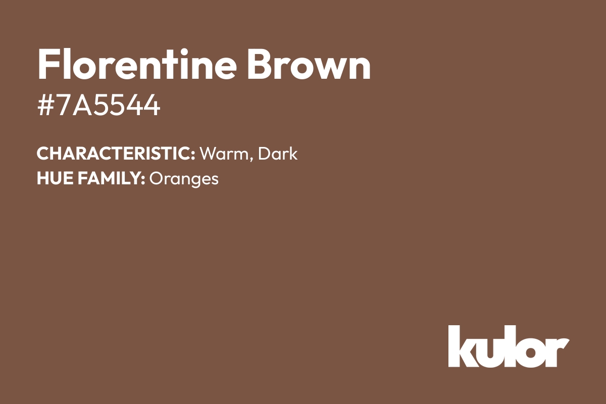 Florentine Brown is a color with a HTML hex code of #7a5544.