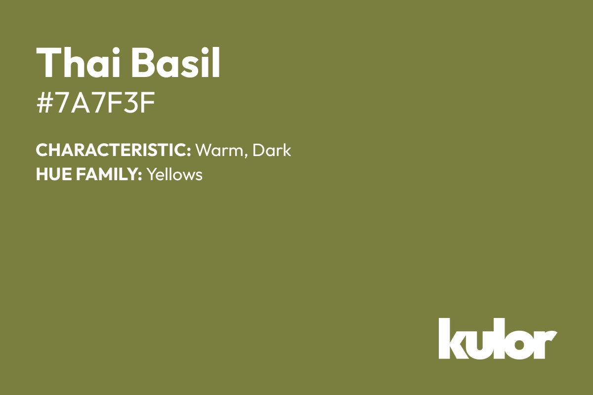 Thai Basil is a color with a HTML hex code of #7a7f3f.