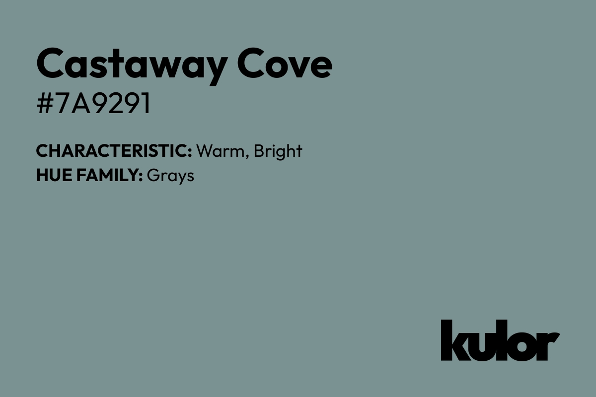 Castaway Cove is a color with a HTML hex code of #7a9291.