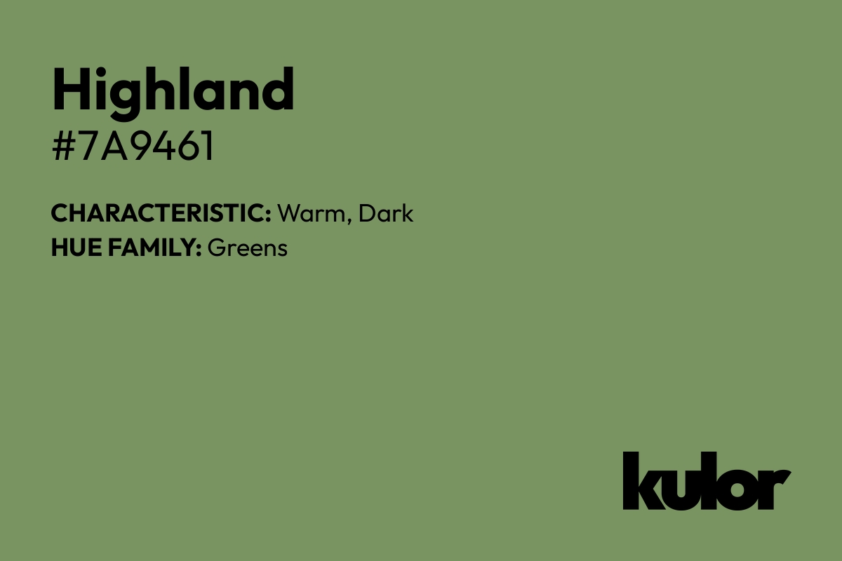 Highland is a color with a HTML hex code of #7a9461.