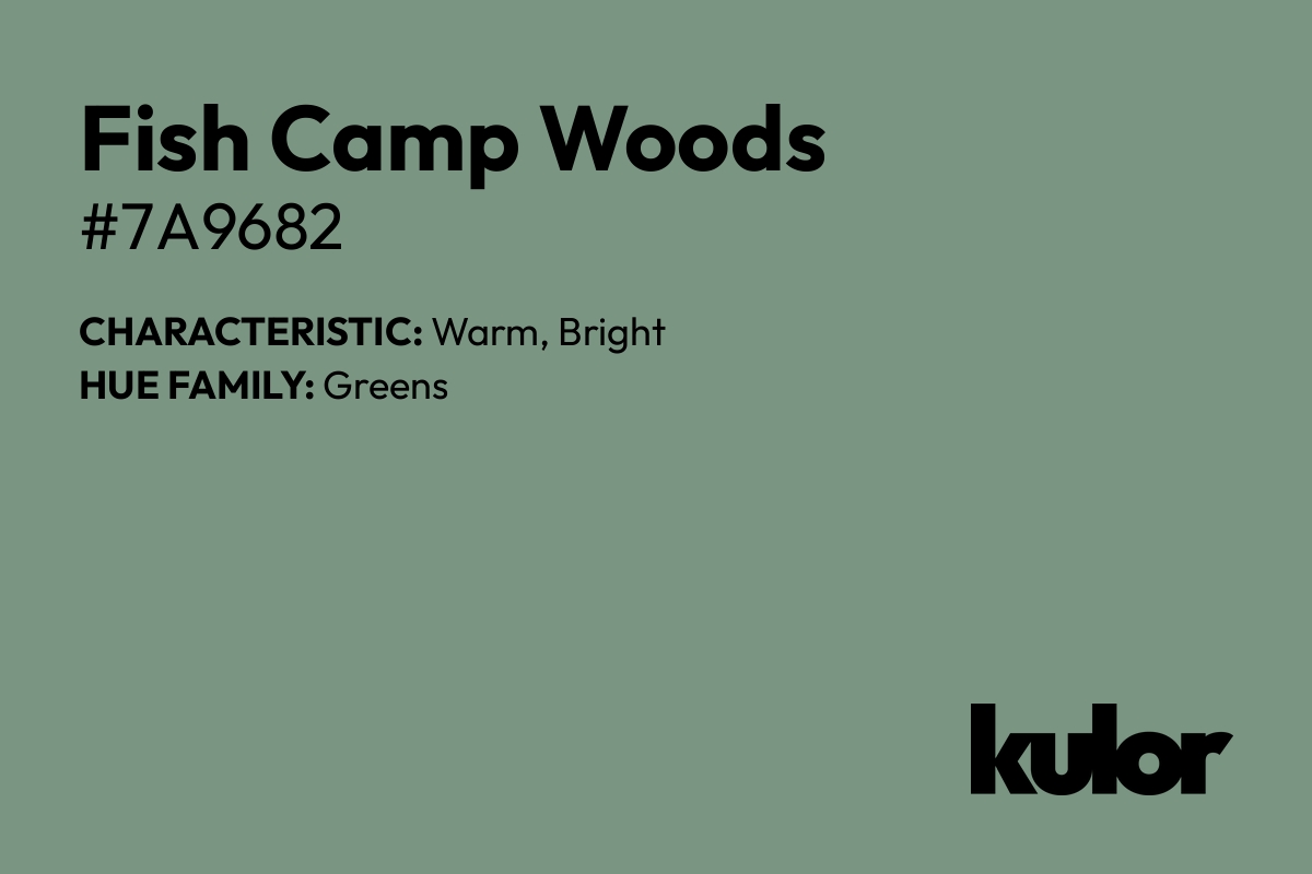 Fish Camp Woods is a color with a HTML hex code of #7a9682.