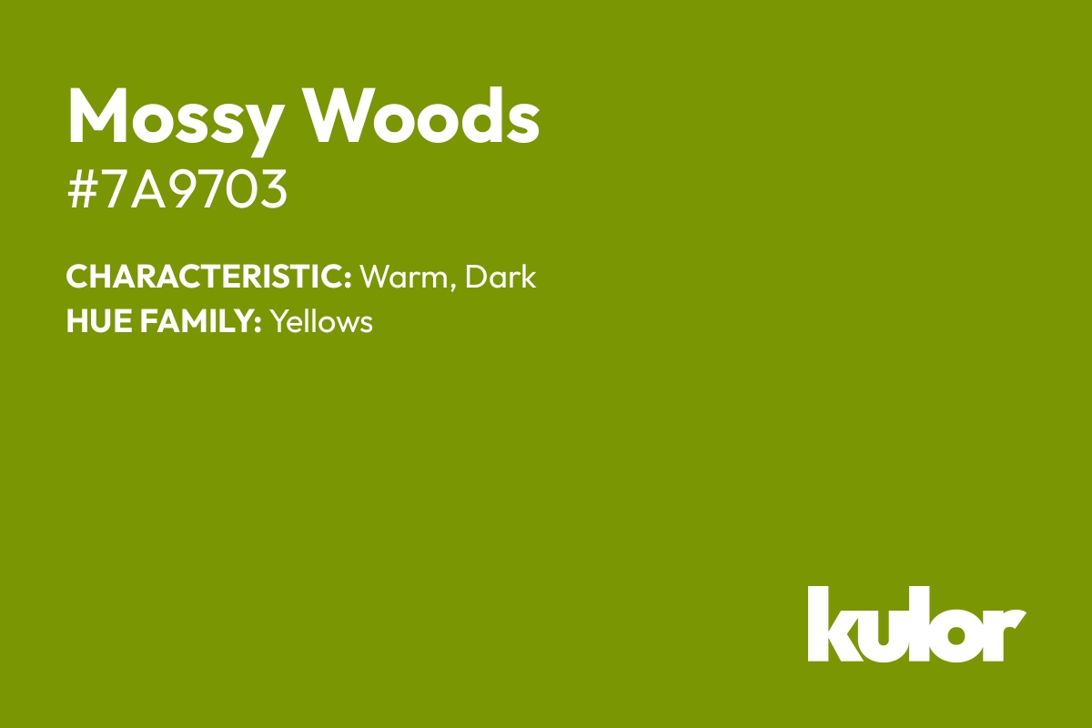 Mossy Woods is a color with a HTML hex code of #7a9703.