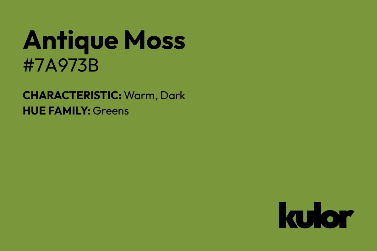 Antique Moss is a color with a HTML hex code of #7a973b.