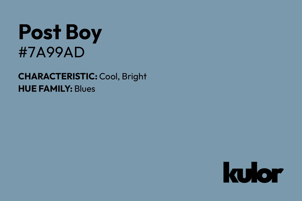 Post Boy is a color with a HTML hex code of #7a99ad.