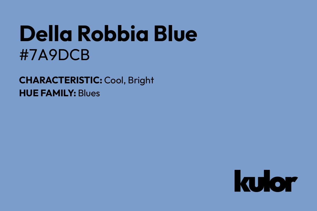Della Robbia Blue is a color with a HTML hex code of #7a9dcb.