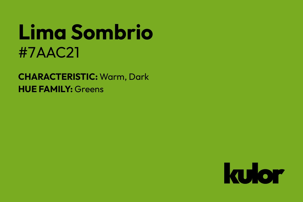 Lima Sombrio is a color with a HTML hex code of #7aac21.