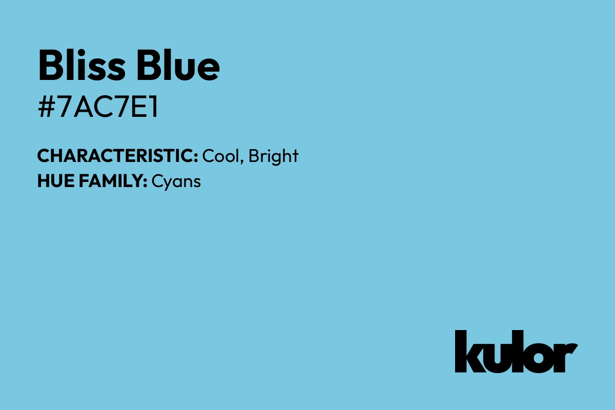 Bliss Blue is a color with a HTML hex code of #7ac7e1.