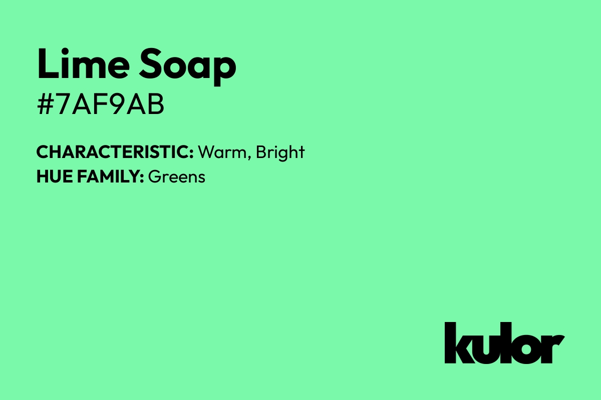 Lime Soap is a color with a HTML hex code of #7af9ab.