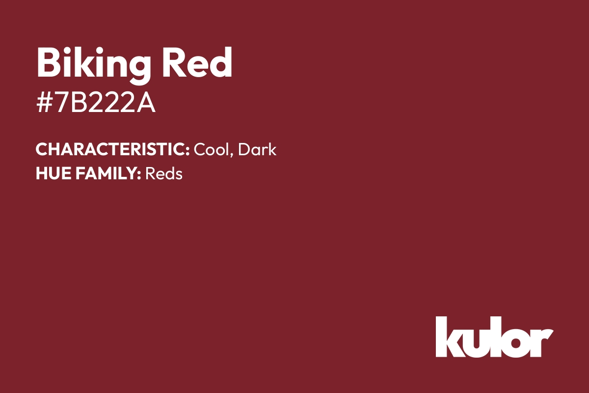 Biking Red is a color with a HTML hex code of #7b222a.