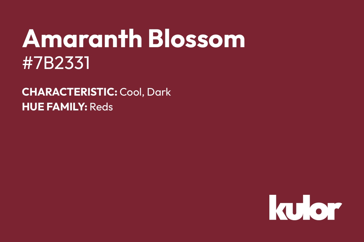 Amaranth Blossom is a color with a HTML hex code of #7b2331.