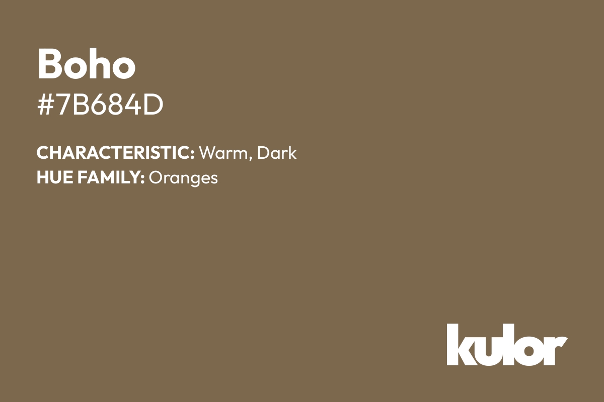 Boho is a color with a HTML hex code of #7b684d.