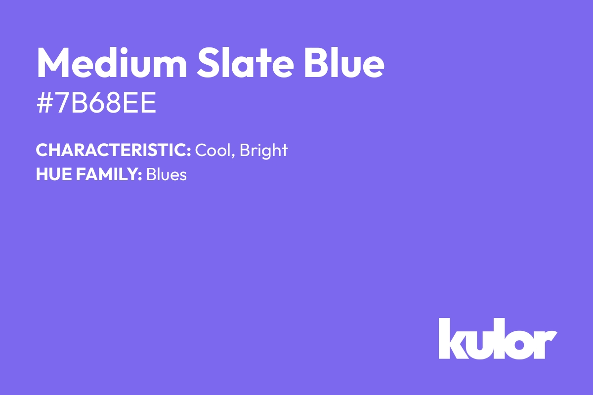 Medium Slate Blue is a color with a HTML hex code of #7b68ee.