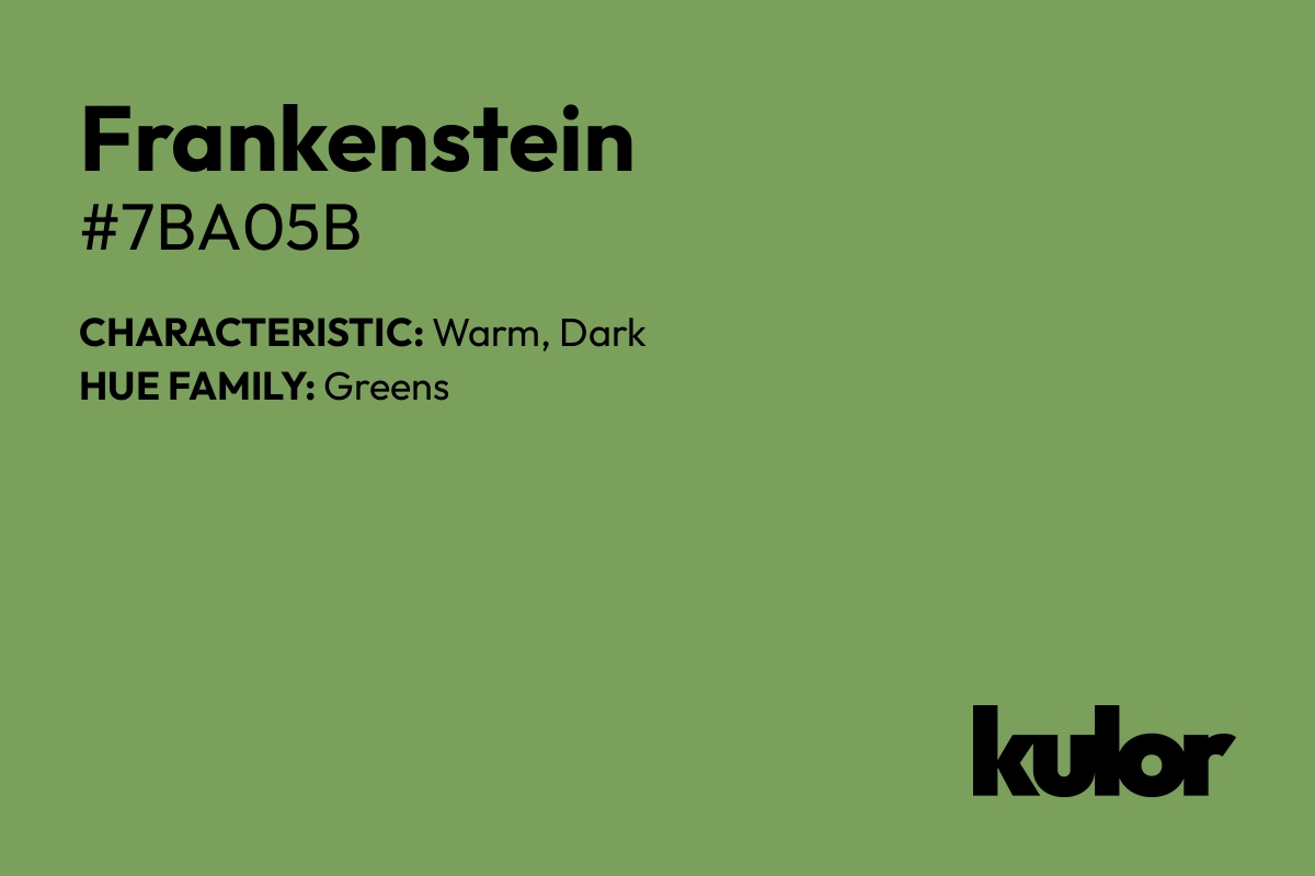 Frankenstein is a color with a HTML hex code of #7ba05b.