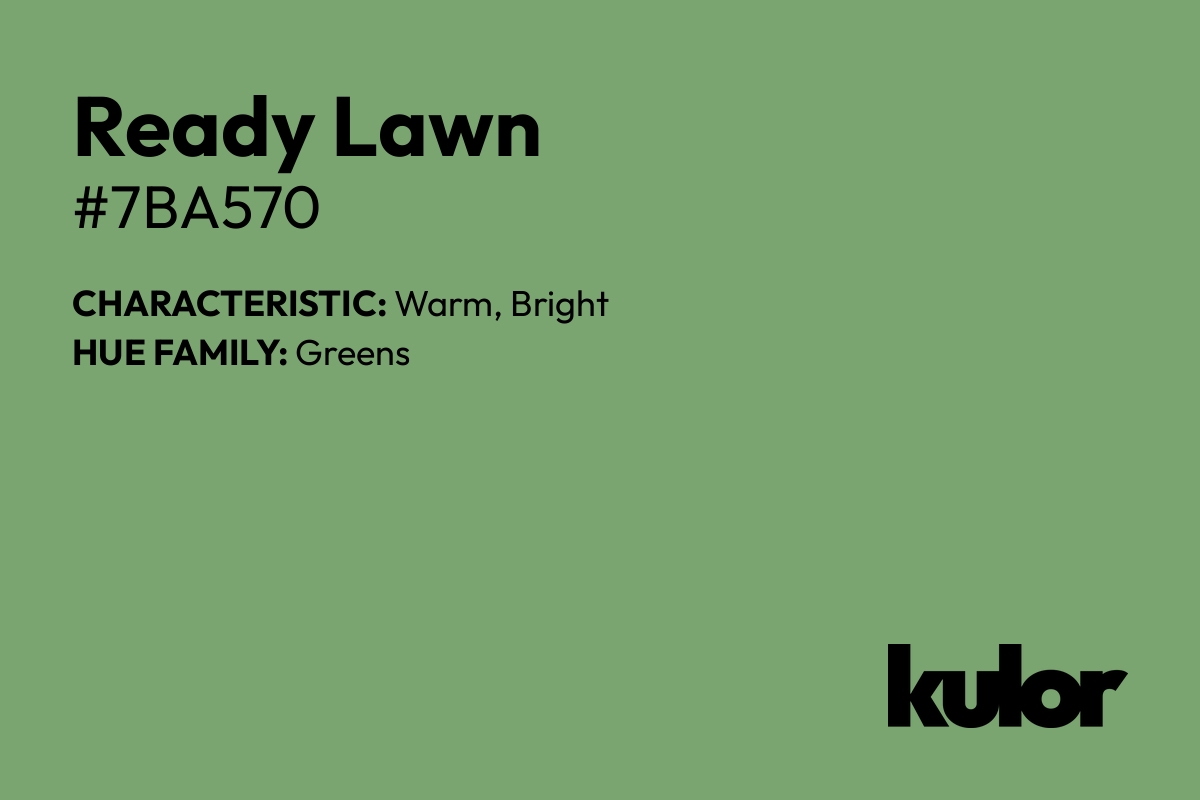 Ready Lawn is a color with a HTML hex code of #7ba570.