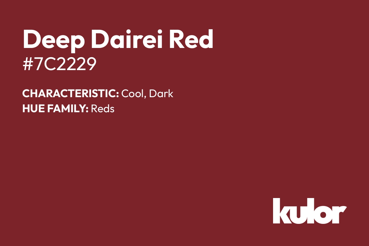 Deep Dairei Red is a color with a HTML hex code of #7c2229.