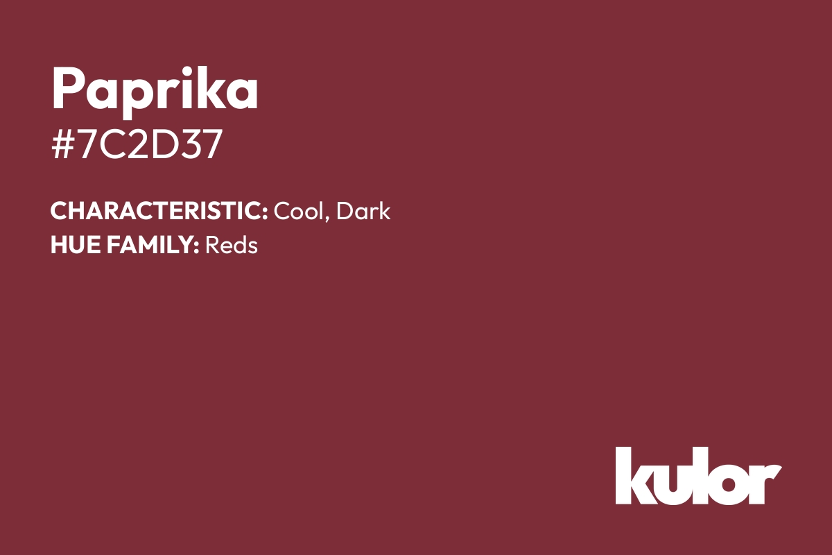 Paprika is a color with a HTML hex code of #7c2d37.