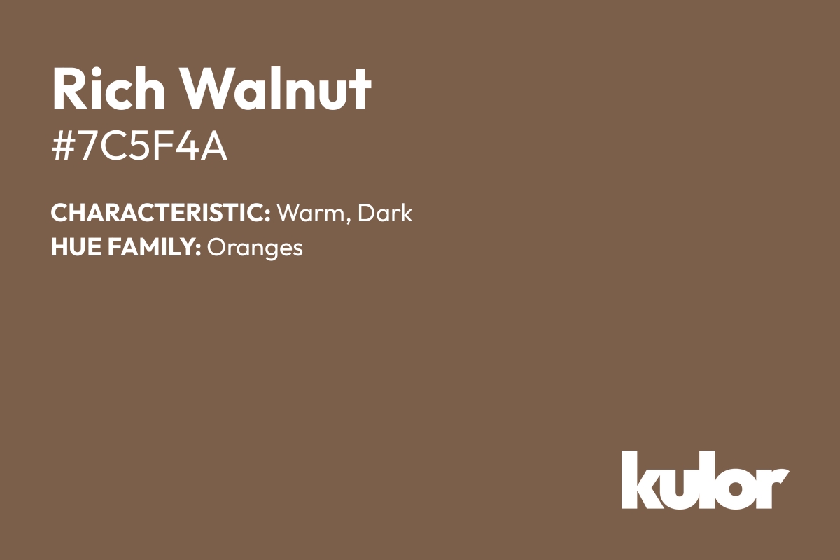 Rich Walnut is a color with a HTML hex code of #7c5f4a.