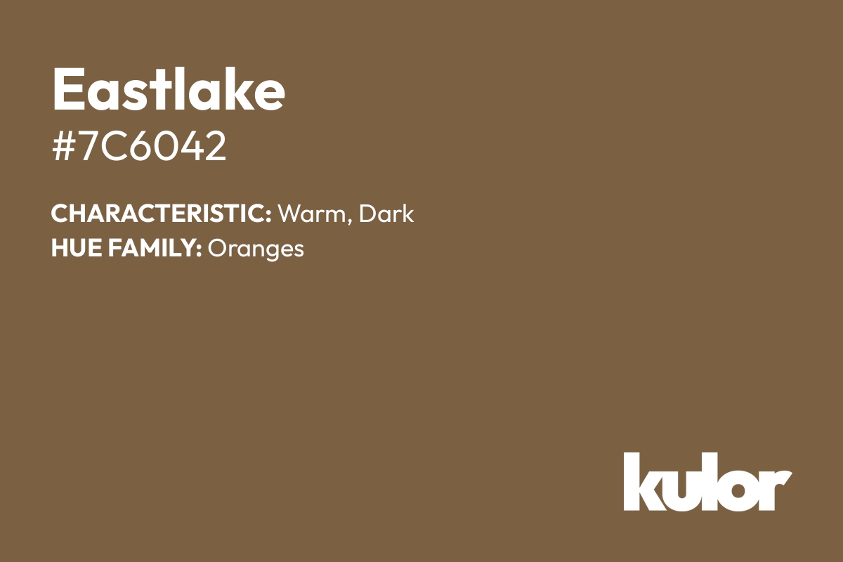 Eastlake is a color with a HTML hex code of #7c6042.