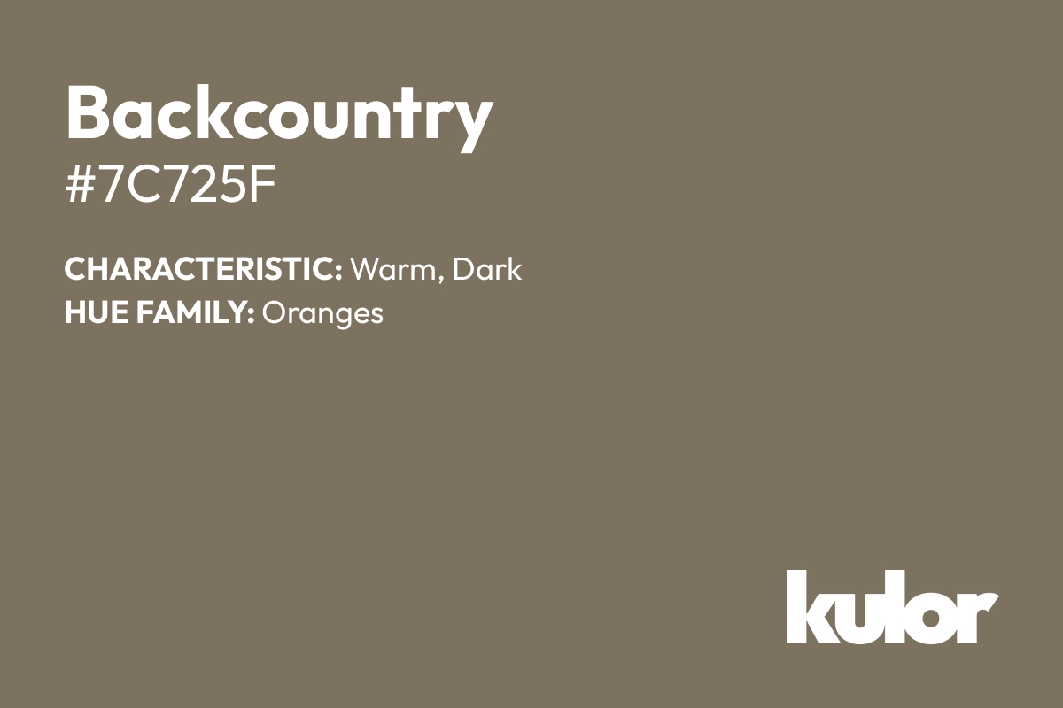 Backcountry is a color with a HTML hex code of #7c725f.