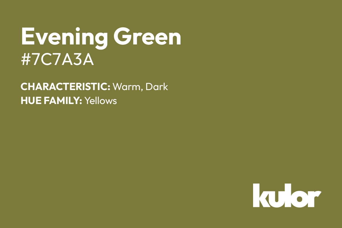 Evening Green is a color with a HTML hex code of #7c7a3a.