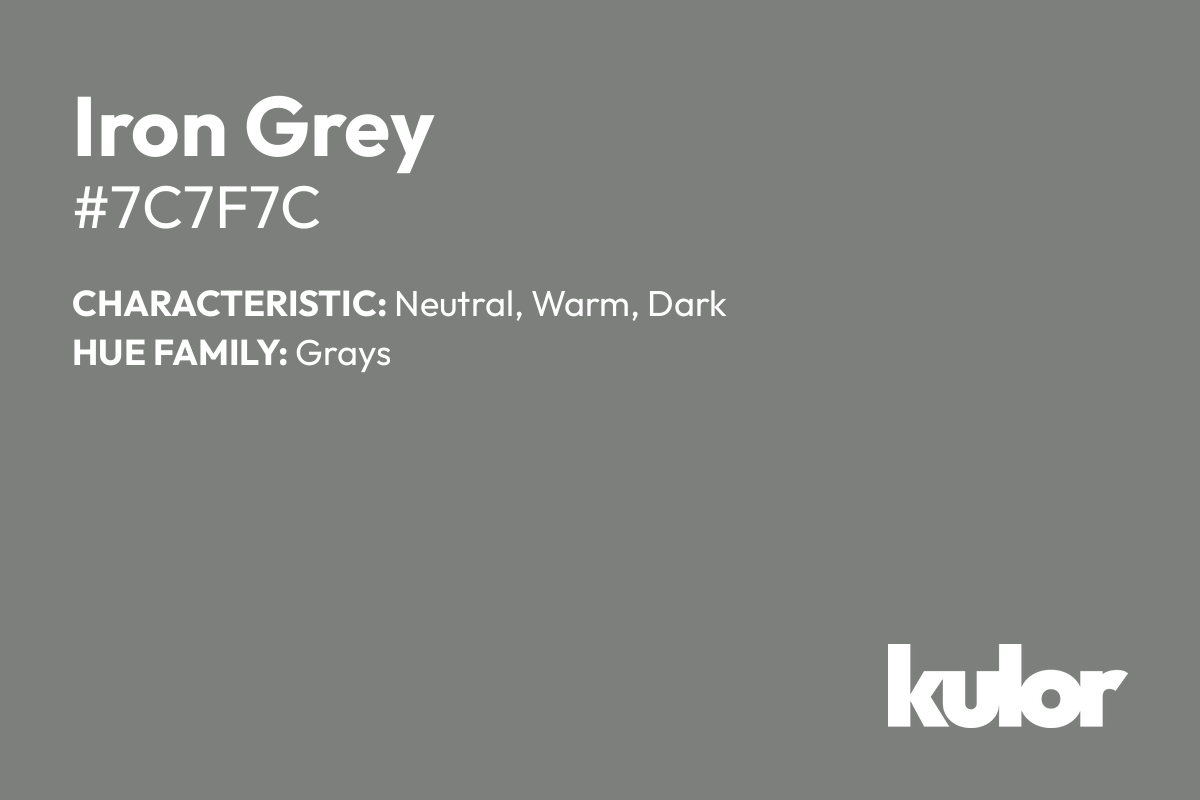 Iron Grey is a color with a HTML hex code of #7c7f7c.