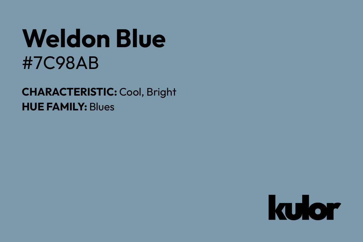 Weldon Blue is a color with a HTML hex code of #7c98ab.