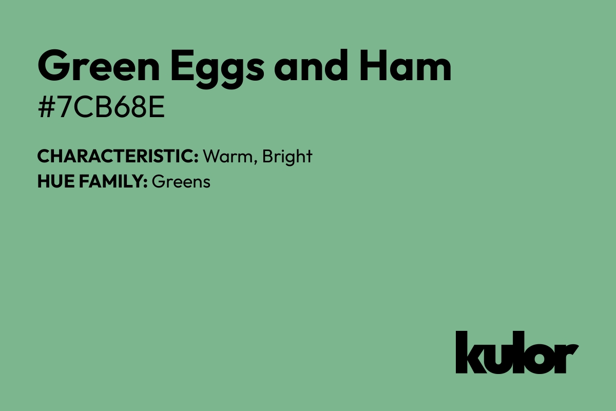 Green Eggs and Ham is a color with a HTML hex code of #7cb68e.