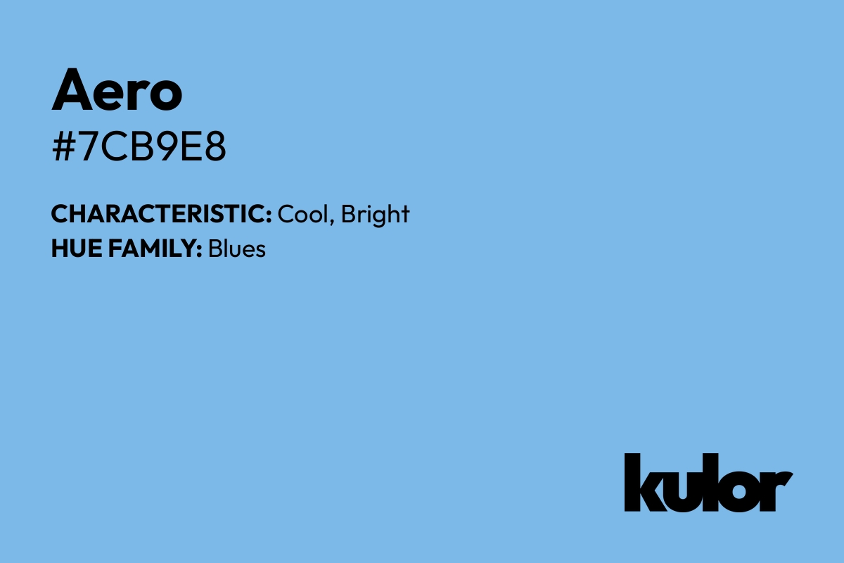 Aero is a color with a HTML hex code of #7cb9e8.